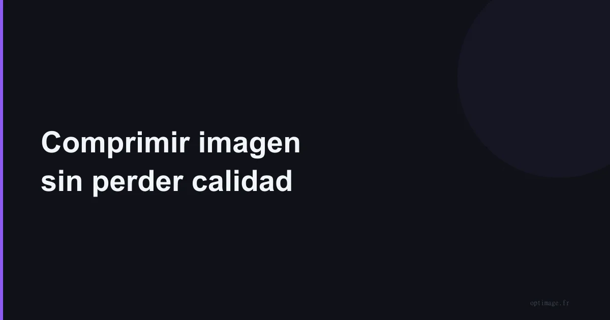 Comprimir una imagen sin perder calidad