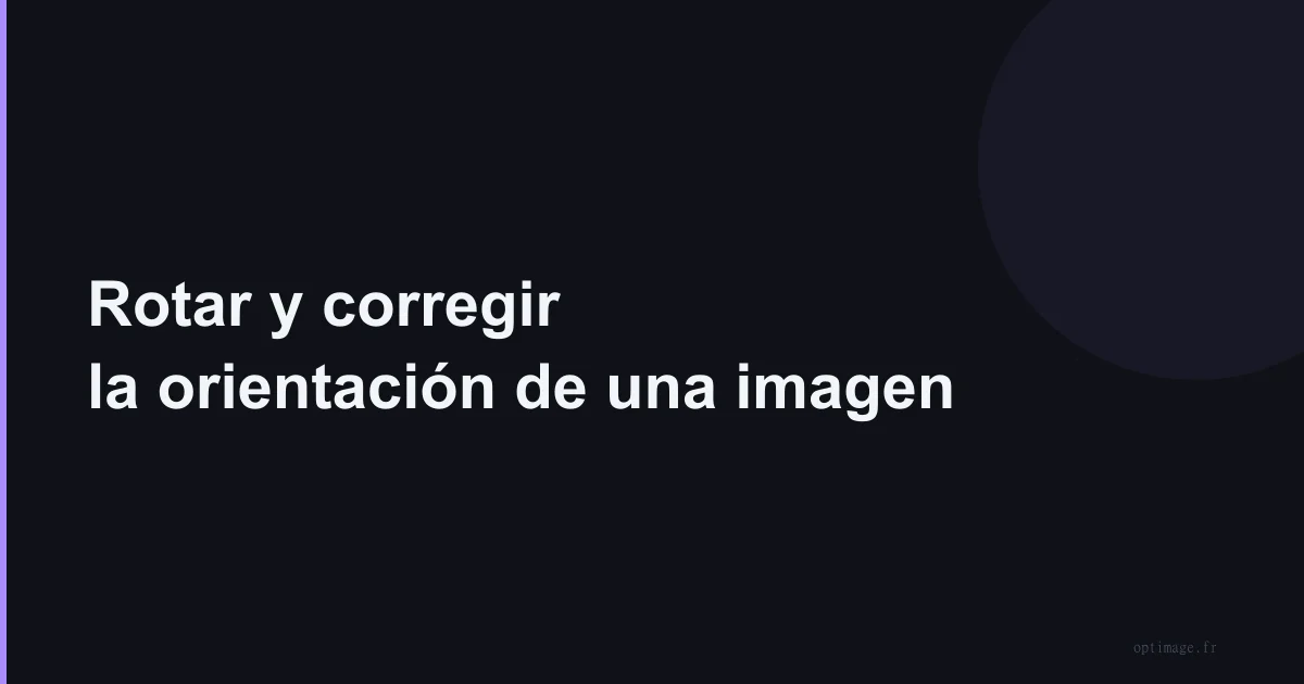 Rotar y corregir la orientación de una imagen