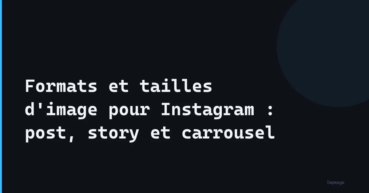 Formats et tailles d'image pour Instagram